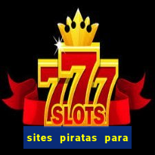 sites piratas para ver jogos